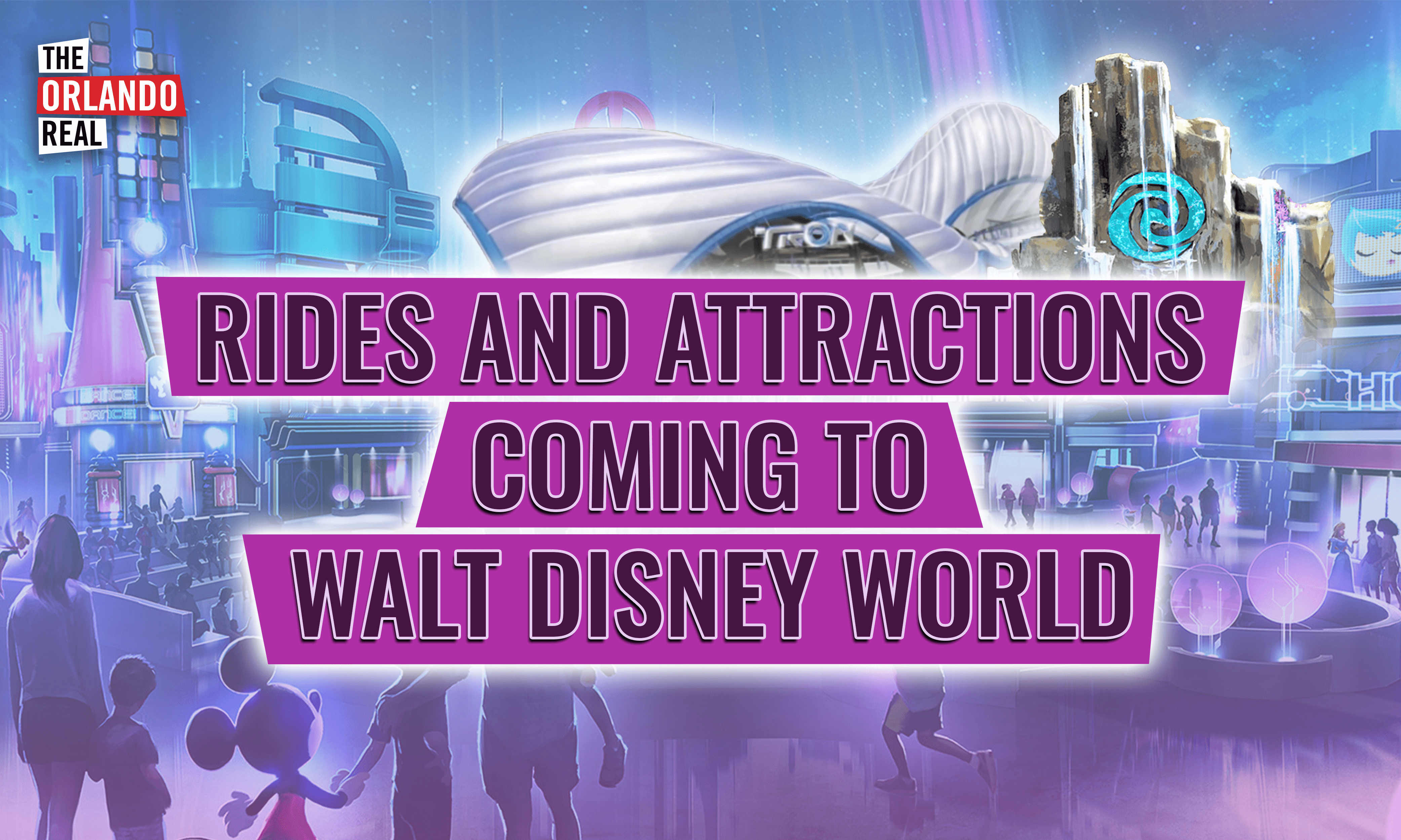Rides and Attractions Coming to Walt Disney World