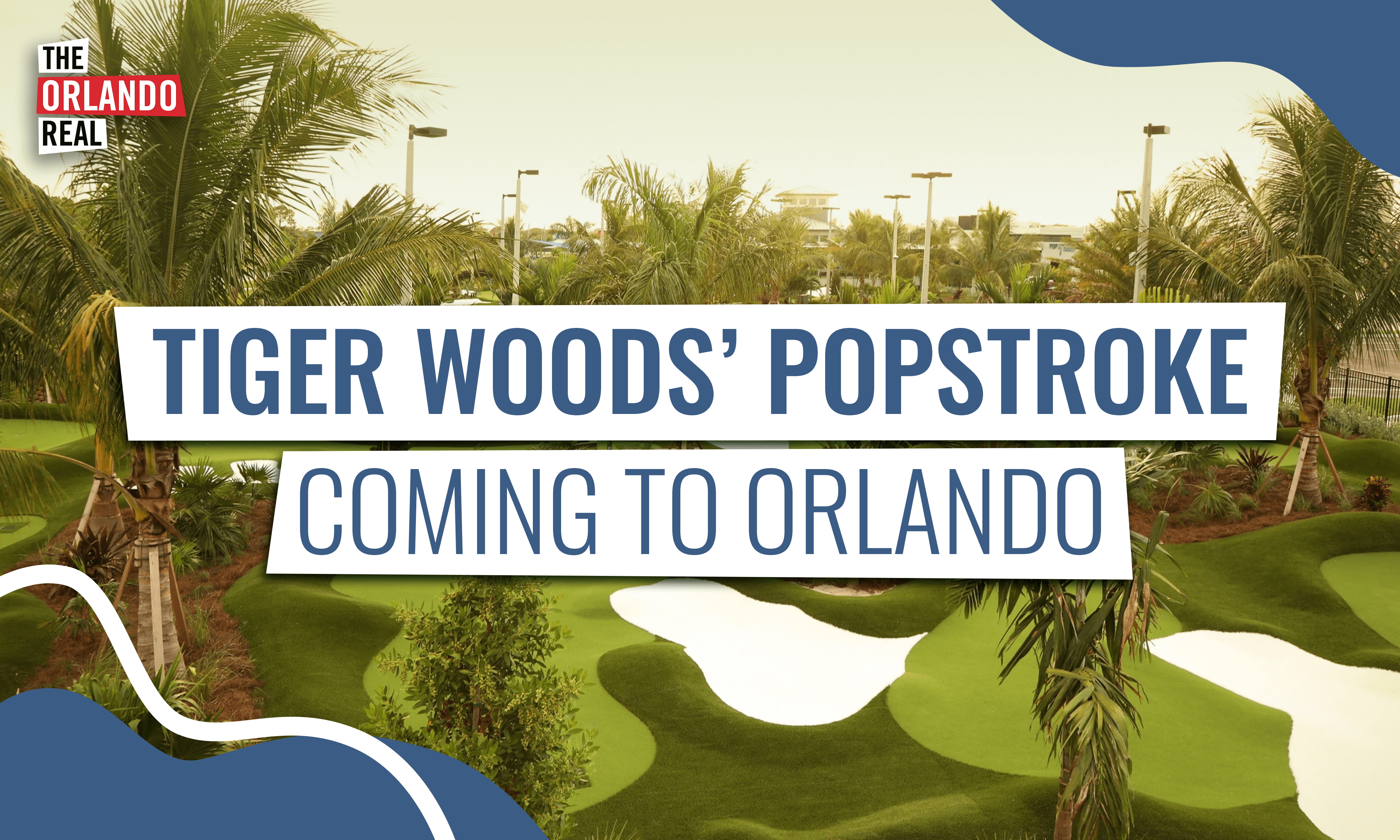 Tiger Woods’ PopStroke Coming to Orlando